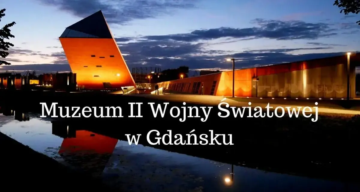 Muzeum II Wojny Światowej w Gdańsku, jedna z kluczowych gdańskich atrakcji turystycznych, nocą.